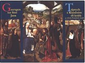 kniha Geertgen tot Sint Jans triptych s Klaněním tří králů ze sbírek Pražského hradu, Brandl ve spolupráci s Kanceláří prezidenta republiky 2010