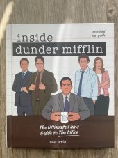 kniha Inside Dunder Mifflin The Ultimate Fan's Guide to The Office, Smith Street Books 2019