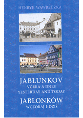 kniha Jablunkov včera a dnes [Jablunkov] yesterday and today - Jabłonków wczoraj i dziś, Wart 2019