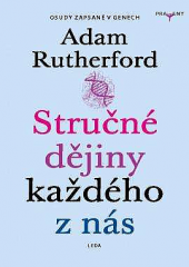 kniha Stručné dějiny každého z nás Osudy zapsané v genech, Leda 2021