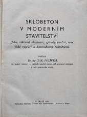 kniha Sklobeton v moderním stavitelství Jeho základní vlastnosti, způsoby použití, statické výpočty a konstruktivní podrobnosti, s.n. 1934