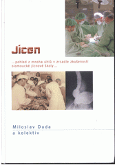 kniha Jícen pohled z mnoha úhlů v zrcadle zkušeností olomoucké jícnové školy, Univerzita Palackého v Olomouci 2012