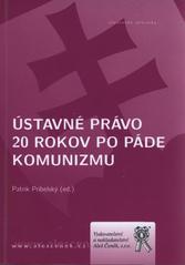 kniha Ústavné právo 20 rokov po páde komunizmu zborník príspevkov z medzinárodnej vedeckej konferencie konanej dňa 23.6.2010 na Právnickej fakulte Trnavskej univerzity v Trnave, Aleš Čeněk 2011