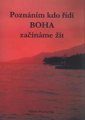 kniha Poznáním, kdo řídí Boha, začínáme žít, V. Pecen 2010