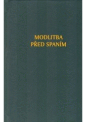 kniha Modlitba před spaním, Karmelitánské nakladatelství 2005