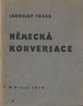 kniha Německá konversace pomocná kniha pro studující učitelských ústavů a středních škol, Jaroslav Tomsa 1930