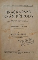 kniha Hračkářský krám přírody 2. [díl], - Podzim-zima - návod k pořizování dětských hraček z přírodnin., Šolc a Šimáček 1925