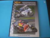 kniha World motorcycle championships = Motorradweltmeisterschaften 2016 Mistrovství světa motocyklů 2016, Vladimír Rejda 2016