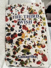 kniha The third wish, Gunagriha 2009