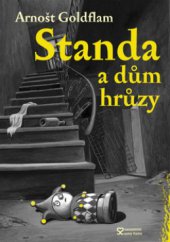 kniha Standa a dům hrůzy, Andrej Šťastný 2008