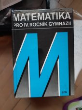 kniha Matematika pro IV. ročník gymnázií, SPN 1987