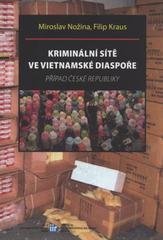 kniha Kriminální sítě ve vietnamské diaspoře případ České republiky, Ústav mezinárodních vztahů 2009