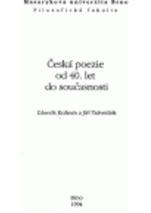 kniha Česká poezie od <<40.=čtyřicátých>> let do současnosti, Masarykova univerzita 1994