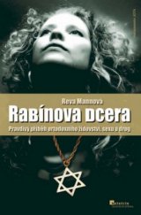 kniha Rabínova dcera pravdivý příběh ortodoxního židovství, sexu a drog, Jota 2009