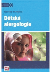 kniha Dětská alergologie, Mladá fronta 2012