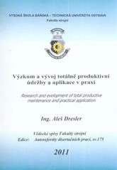 kniha Výzkum a vývoj totálně produktivní údržby a aplikace v praxi = Research and evelopment [sic] of total productive maintenance and practical application, Vysoká škola báňská - Technická univerzita Ostrava 2011