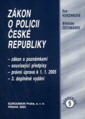 kniha Zákon o Policii České republiky zákon s poznámkami : související předpisy : právní úprava k 1.1.2005, Eurounion 2005