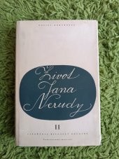 kniha Život Jana Nerudy Díl 2, - Mladistvé zápasy (1857-1859) - Dopisy - dokumenty., Československý spisovatel 1953