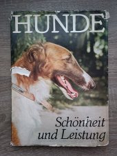 kniha Hunde Schönheit und Leistung, VEB Deutscher Landwirtschaftsverlag 1972