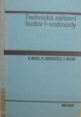 kniha Technická zařízení budov [Díl] 1, - Vodovody - celost. vysokošk. učebnice pro stavební fakulty., SNTL 1987