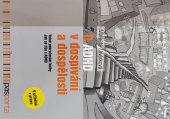 kniha O ADHD v dospívání a dospělosti  Volné pokračování knihy Jak se žije s ADHD, Pasparta Publishing, s r.o. 2018