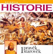 kniha Historie. Pravěk a starověk 1 Pravěk a starověk, Scientia 1995