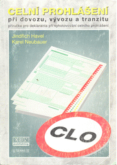 kniha Celní prohlášení při dovozu, vývozu a tranzitu příručka pro deklaranta při vyhotovování celního prohlášení, Econ 1998