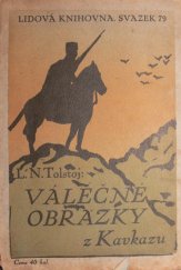 kniha Válečné obrázky z Kavkazu, Ústřední dělnické knihkupectví a nakladatelství, Antonín Svěcený 1914