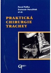 kniha Praktická chirurgie trachey, Galén 2001