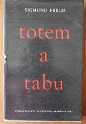 kniha Totem a tabu O niektorých paralelách v duševním živote divochov a neurotikov, Slovenska akademia vied  1966