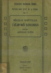 kniha Několik kapitolek z dějin naší slovesnosti, Bursík & Kohout 1912