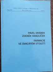 kniha Farmacie ve dvacátém století, Společnost pro dějiny věd a techniky 2005