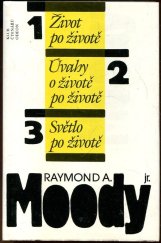 kniha Život po životě Úvahy o životě po životě ; Světlo po životě, Odeon 1991