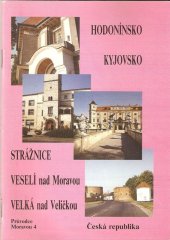 kniha Hodonínsko, Kyjovsko, Strážnice, Veselí nad Moravou, Velká nad Veličkou Česká republika, Interkontakt 1993