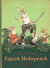 kniha Zajíček Hrdopýšek Pohádka o 2 jednáních s prologem, SNDK 1953