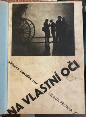 kniha Na vlastní oči Válečné povídky SSSR, Mladá fronta 1945