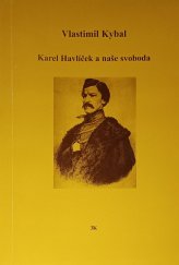 kniha Karel Havlíček a naše svoboda, 3K 1997