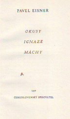 kniha Okusy Ignaze Máchy, Československý spisovatel 1956