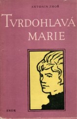 kniha Tvrdohlavá Marie, SNDK 1957