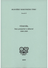 kniha Týdeník, listy ponaučné a zábavné 1848-1849, Moravská zemská knihovna 2009