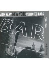 kniha Moje bary = Collected bars : New York : [1990-1994], KANT 2012