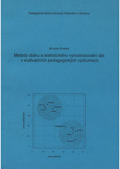 kniha Metody sběru a statistického vyhodnocování dat v evaluačních pedagogických výzkumech, Votobia 2003