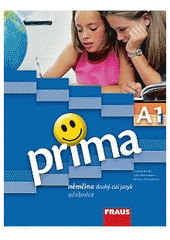 kniha Prima A1 1. němčina druhý cizí jazyk : učebnice., Fraus 2007