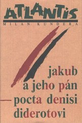 kniha Jakub a jeho pán pocta Denisi Diderotovi, Atlantis 1992