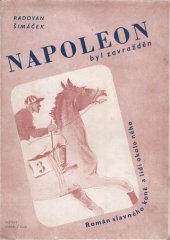 kniha Napoleon byl zavražděn [Román slavného koně a lidí okolo něho], Světový literární klub 1946
