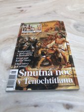 kniha Přísně tajné! 1/2012 Smutná noc v Tenochtitlanu literatura faktu : pohledy do zákulisí historie : války, bitvy, armády : aféry, skandály, špionáž : pozoruhodné osobnosti, nevšední osudy, Pražská vydavatelská společnost 2012