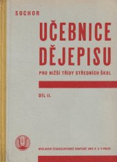 kniha Učebnice dějepisu pro nižší třídy středních škol. Díl II., pro druhou třídu, - Život lidstva od pravěku do roku 1300, Česká grafická Unie 1935