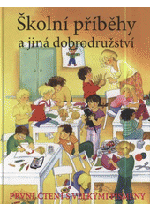 kniha Příběhy ze školy a jiná dobrodružství první čtení s velkými písmeny, Svojtka & Co. 2009