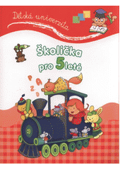 kniha Školička pro 5leté, Slovart 2012