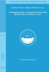 kniha Vnitropolitické a zahraničněpolitické bezpečnostní aspekty státu, Vysoká škola evropských a regionálních studií 2014
